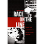 Race on the Line: Gender, Labor, and Technology in the Bell System, 1880-1980 - Paperback