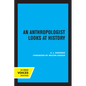 An Anthropologist Looks at History - Paperback