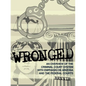 Wronged: An Overview of the Criminal Court System With Emphasis On Arizona and the Federal Courts - Paperback