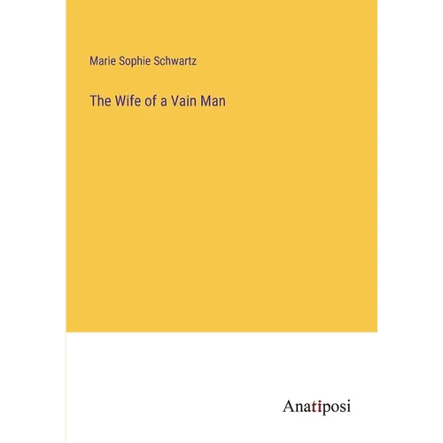 The Wife of a Vain Man - Paperback