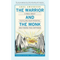 The Warrior and The Monk: A Fable About Fulfilling Your Potential And Finding True Happiness - Paperback