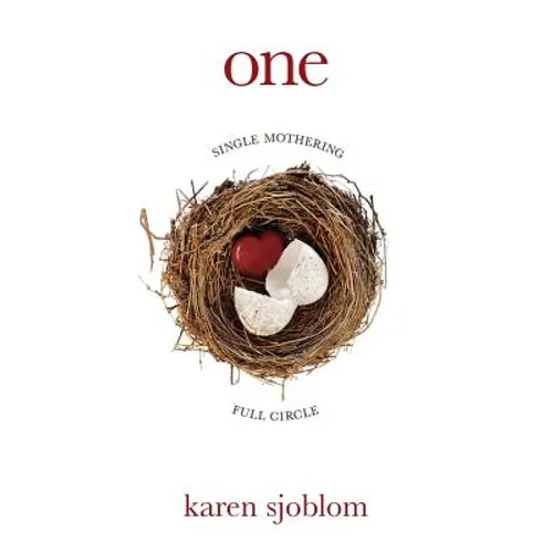 One: Single Mothering Full Circle - Paperback