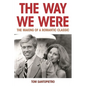 The Way We Were: The Making of a Romantic Classic - Hardcover
