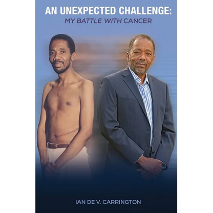 An Unexpected Challenge: My Battle with Cancer - Paperback