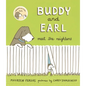 Buddy and Earl Meet the Neighbors - Hardcover