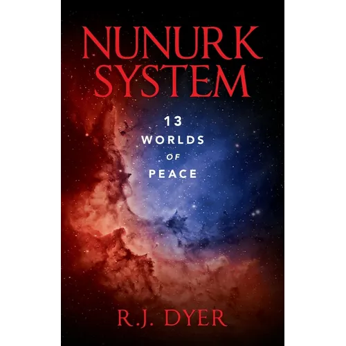 Nunurk System: 13 Worlds of Peace - Paperback
