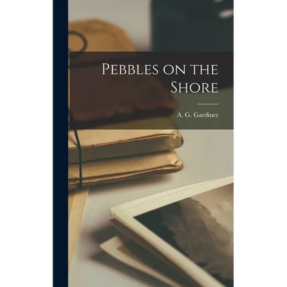 Pebbles on the Shore - Hardcover