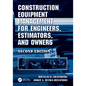 Construction Equipment Management for Engineers, Estimators, and Owners - Paperback