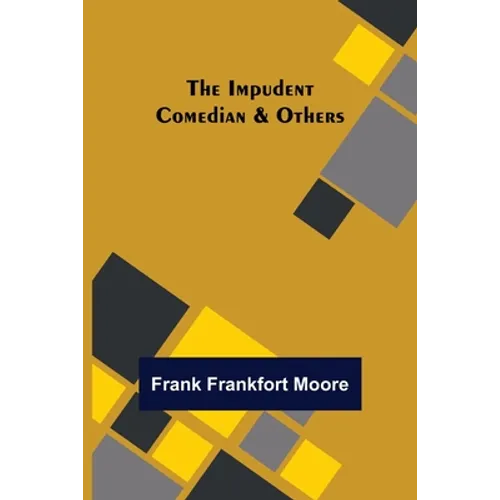 The Impudent Comedian & Others - Paperback