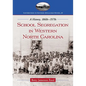 School Segregation in Western North Carolina: A History, 1860s-1970s - Paperback