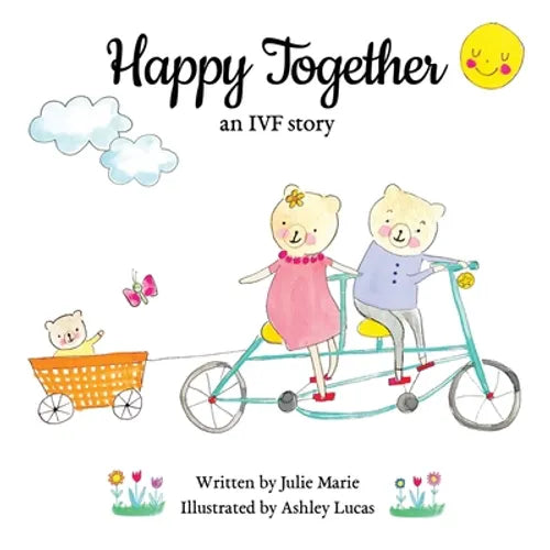 Happy Together, an IVF story - Paperback
