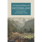 A Concise History of Switzerland - Paperback