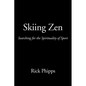 Skiing Zen: Searching for the Spirituality of Sport - Paperback