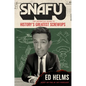 Snafu: The Definitive Guide to History's Greatest Screwups - Hardcover