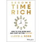 Become Time Rich: How to Stop Being Busy and Start Getting Wealthy - Hardcover