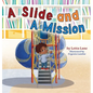 A Slide and A Mission - Hardcover