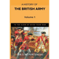 A History of the British Army, Vol. 1: First Part-to The Close of The Seven Years' War - Paperback