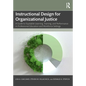 Instructional Design for Organizational Justice: A Guide to Equitable Learning, Training, and Performance in Professional Education and Workforce Sett - Paperback