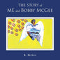The Story of Me and Bobby McGee - Paperback