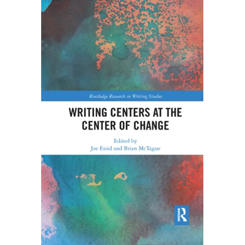 Writing Centers at the Center of Change - Paperback