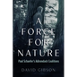 A Force for Nature: Paul Schaefer's Adirondack Coalitions - Paperback