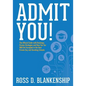 Admit You!: Top Secrets to Increase Your SSAT and ISEE Exam Scores and Get Accepted to the Best Boarding Schools and Private Schoo - Paperback
