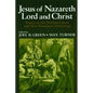 Jesus of Nazareth: Lord and Christ - Paperback