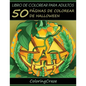 Libro de Colorear para Adultos: 50 Páginas de Colorear de Halloween - Paperback