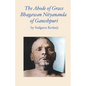 The Abode of Grace. Bhagawan Nityananda of Ganeshpuri. - Paperback