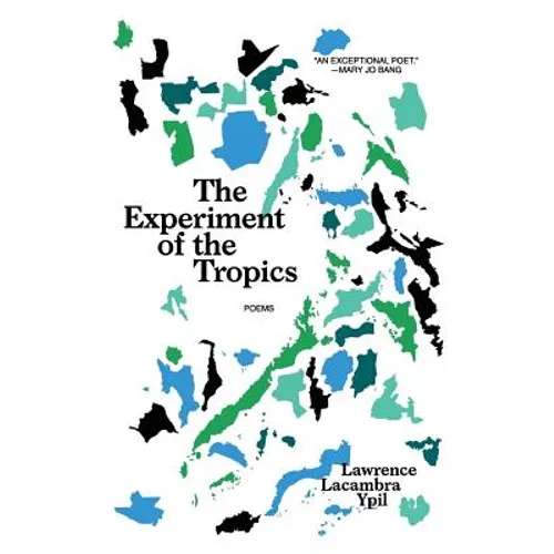 The Experiment of the Tropics: Poems - Paperback