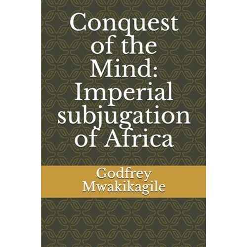 Conquest of the Mind: Imperial subjugation of Africa - Paperback