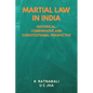 Martial Law in India: Historical, Comparative and Constitutional Perspective - Paperback