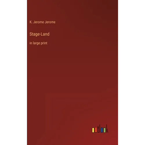 Stage-Land: in large print - Hardcover