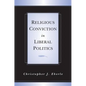 Religious Conviction in Liberal Politics - Paperback