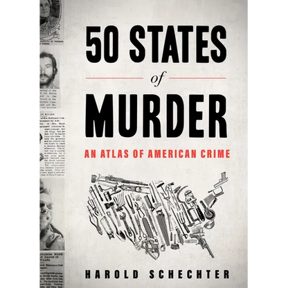 50 States of Murder: An Atlas of American Crime - Paperback