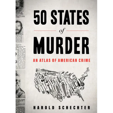 50 States of Murder: An Atlas of American Crime - Paperback