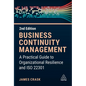 Business Continuity Management: A Practical Guide to Organization Resilience and ISO 22301 - Paperback
