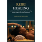 Reiki Healing: Reiki for Beginners, Heal Your Body and Increase Energy with Chakra Balancing, Chakra Healing, and Guided Imagery - Paperback