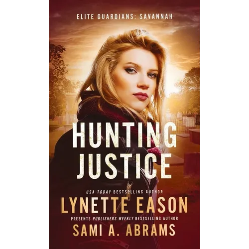 Hunting Justice: An Elite Guardians Novel - Hardcover