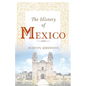 The History of Mexico - Paperback