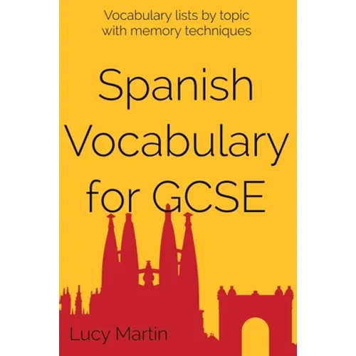 Spanish vocabulary for GCSE: with memory techniques - Paperback