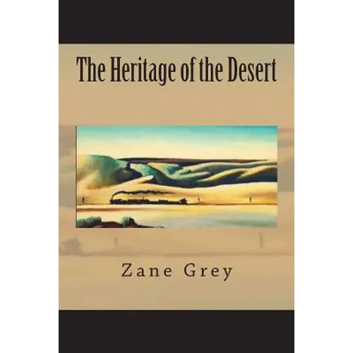The Heritage of the Desert - Paperback
