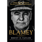 Blamey: The Story of Australia's Greatest General, for Readers of Grantlee Kieza, Peter Fitzsimons and Roland Perry - Paperback