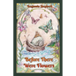 Before There Were Flowers - Paperback
