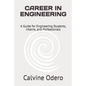 Career in Engineering: A Guide for Engineering Students, Interns, and Professionals - Paperback