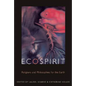 Ecospirit: Religions and Philosophies for the Earth - Paperback