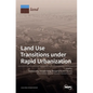 Land Use Transitions under Rapid Urbanization - Hardcover