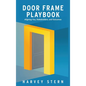 Door Frame Playbook: Aligning You, Stakeholders, and Outcomes - Hardcover