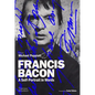 Francis Bacon: A Self-Portrait in Words - Hardcover