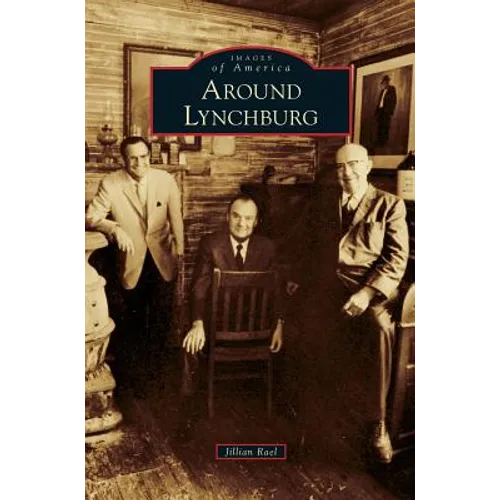 Around Lynchburg - Hardcover